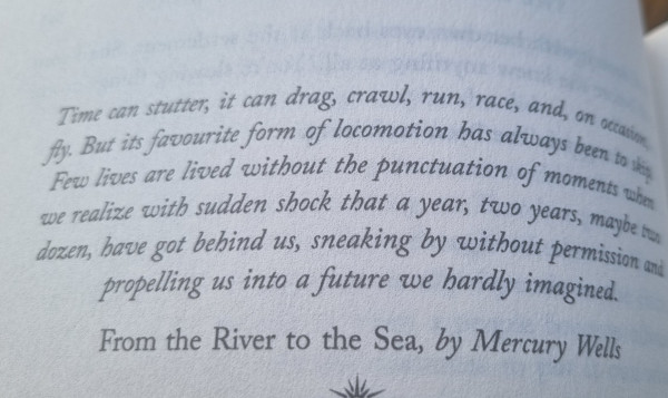 Chapter prefix: a quote from a fictitious book called "From the River to the Sea" by fictitious author Mercury Wells 