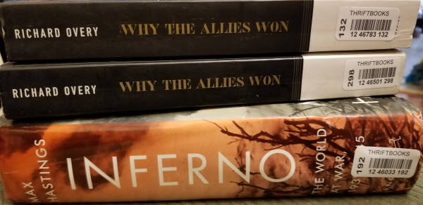 two copies of Why the Allies Won by Richard Overy and Inferno by Max Hastings in a stack
