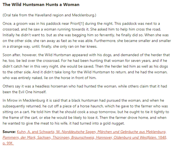 German folk tale "The Wild Huntsman Hunts a Woman". Drop me a line if you want a machine-readable transcript!