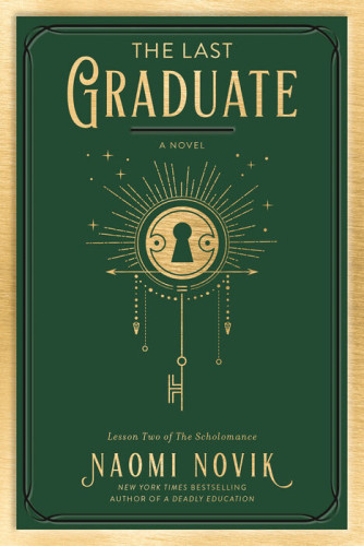 Book cover of “The Last Graduate.” Gold text and trim on a green background. Design in the center looks like a keyhole with lines, arrows, and a key radiating around the keyhole. 