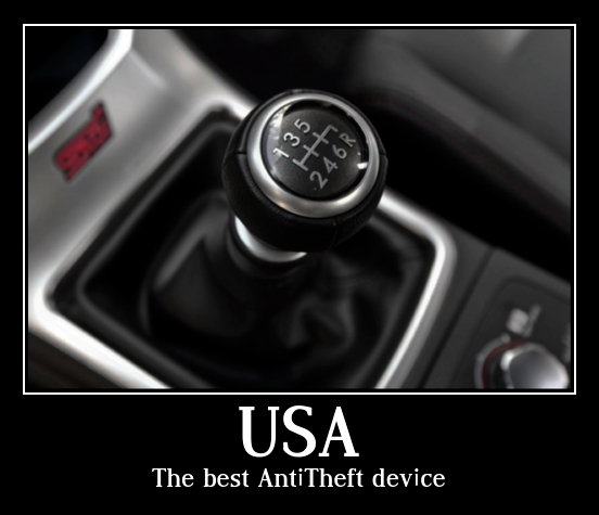 Demotivations Poster with an Manual Transmission as the best anti-theft device in the USA