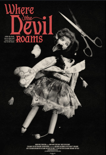 Movie poster for WHERE THE DEVIL ROAMS which is a black and white image of a broken doll lying shattered, with a pair of scissors above it.