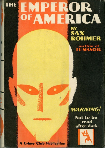 Cover of Sax Rohmer's "The Emperor of America". An art deco design of a head with slit eyes and huge crown superimposed on an orange stripe.
