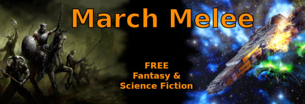 March Melee! Free Fantasy & Science Fiction. A split image shows a brown gritty medieval armored battle on horseback and a spaceship exploding on fire among the stars as smaller vessels attack it with green laser fire.