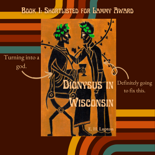 Shortlisted for a Lammy Award 
The cover is black figure art of two men, one seated and dressed as Dionysus, one standing, wearing jeans and a leather jacket.

Arrow pointing to Dionysus: Turning into a god.
Arrow pointing to leather jacket: Definitely going to fix this.
