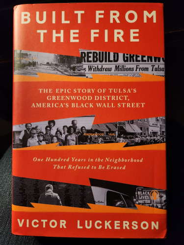 Book cover:  BUILT FROM THE FIRE by Victor Luckerson about Tulsa's Greenwood District, aka "BlackWall Street".