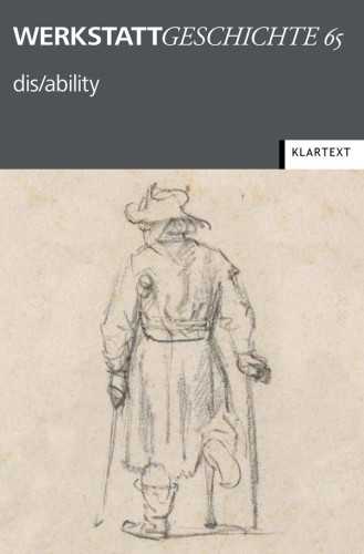 Cover von WerkstattGeschichte 65/2015 unter Verwendung einer Zeichnung von Rembrandt: "Mann mit Holzbein, auf Krücke und Stock gestützt, in Rückenansicht" (um 1647-52, Albertina, Wien).
