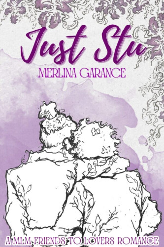 Cover - Just Stu by Merlina Garance - water color and pen and ink of two men seated side by side, facing away from the viewer, one with a man bun, nuzzling one another, purple background