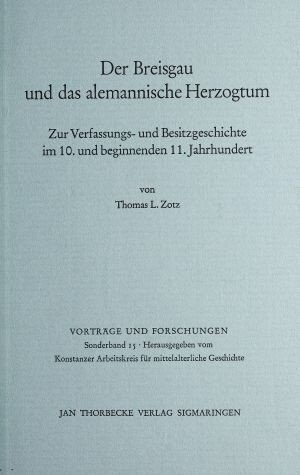 Thomas L. Zotz: Der Breisgau und das alemannische Herzogtum. Zur Verfassungs- und Besitzgeschichte im 10. und beginnenden 11. Jahrhundert (Vorträge und Forschungen. Sonderband 15), Sigmaringen 1974.