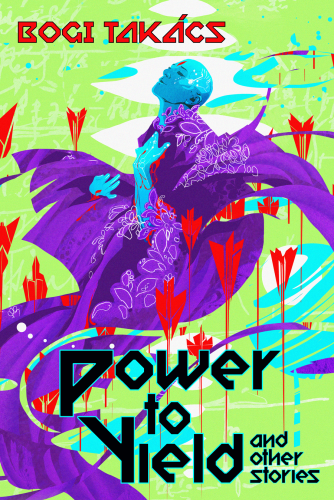 
Cover art with bright and striking colors: A turquoise person in a purple robe in front of a bright green background, among red paper airplanes pointing downward. Power to Yield and Other Stories by Bogi Takács, cover art by Galen Dara.

