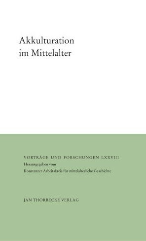 Härtel, Reinhard (ed.), Akkulturation im Mittelalter (Vorträge und Forschungen 78), Sigmaringen 2014.