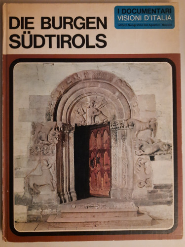 Cover: "Die Burgen Südtirols" - Portal einer Burg in braunem Rahmen