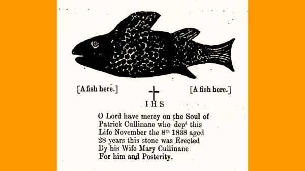 Transcript of a gravestone inscription with a drawing of a fish that was carved on the gravestone.