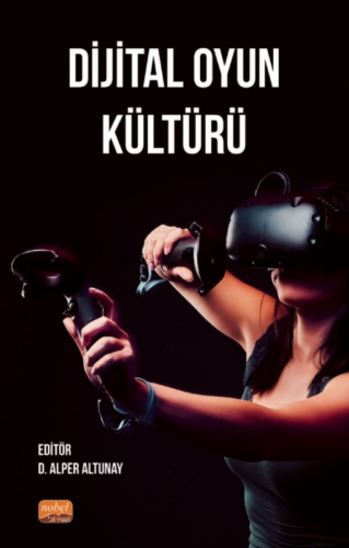 The Turkish cover of Dijital Oyun Kültürü which is black with white text and has a female with a VR headset playing a game