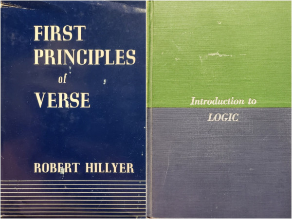 A composite photo of 2 books.
On the left is "First Principles of Verse" by Robert Hillyer, a plain navy-blue dustjacket with white text. Numerous parallel white lines traverse the lower cover, for decoration. 
On the right is "Introduction to Logic", in a jacketless clothbound hardcover. It too, is plain except, the top half is green, like a healthy plant, and the lower half is a dusty shade of navy-blue. The title splits the horizontal color border, with only the word LOGIC in the blue portion.