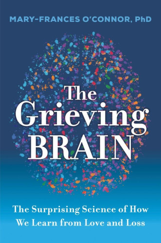 For as long as humans have existed, we have struggled when a loved one dies. Poets and playwrights have written about the dark cloak of grief, the deep yearning, how devastating heartache feels. But until now, we have had little scientific perspective on this universal experience. 
In The Grieving Brain, neuroscientist and psychologist Mary-Frances O'Connor, PhD, gives us a fascinating new window into one of the hallmark experiences of being human. O'Connor has devoted decades to researching the effects of grief on the brain, and in this book, she makes cutting-edge neuroscience accessible through her contagious enthusiasm, and guides us through how we encode love and grief. 