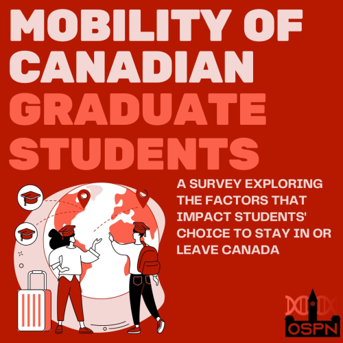 Mobility of Canadian Graduate Students: A survey exploring the factors that impact students' choice to stay in or leave Canada