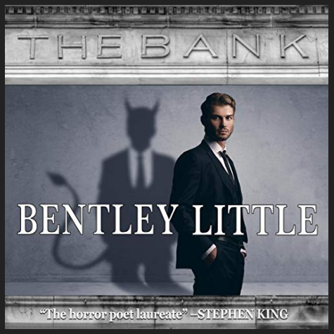 Cover for The Bank by Bentley Little
"The horror poet laureate." - Stephen King

Cover shows the title as part of a sign carved into the cornice of a stone building. Underneath is a young man with a short beard wearing a dark suit and tie with his hands in his pockets, turned to the right but looking out at the reader. His shadow is on the wall behind him, except his shadow hands horns and a pointed tail. 