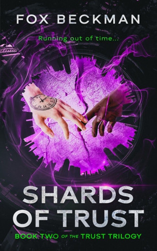 Cover - Shards of Trust by Fox Beckman - two hands, one white with a clock tattoo on the back, one black, touching each other in front of a purple background/portal