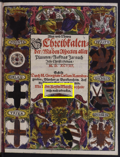 Red and black ink title page of "Alter und Neuer Schreibkalender" from 1598 by Caesius, Georg (published in Nuremberg by Fuhrmann, Valentin), hand-colored after the print run. VD16 ZV 20335. Highlighted is the printing privilege: "nicht nach zu drucken", do not re-print.