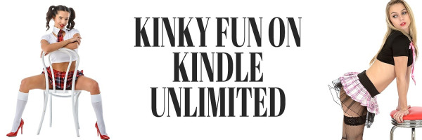 "Kinky Fun on Kindle Unlimited!" Image features two fit your women in impossibly short plaid skirts,crop tops, and knee-high stockings with heels. Oh! and pigtails! Dozens of Erotica and Erotic Romance books included free with Kindle Unlimited