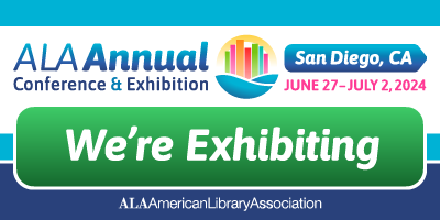 Official logo of the ALA conference. Text says: "ALA Annual Conference & Exhibition. San Diego, California. June 27-July 2, 2024. We're Exhibiting. ALA American Library Association."