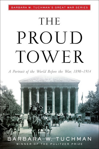 I was a time when the world of Privilege still existed in Olympian luxury and the world of Protest was heaving in its pain, its power, and its hate. The age was the climax of a century of the most accelerated rate of change in history, a cataclysmic shaping of destiny.
In The Proud Tower, Barbara Tuchman concentrates on society rather than the state. With an artist's selectivity, Tuchman bings to vivid life the people, places, and events that shaped the years leading up to the Great War: the Edwardian aristocracy and the end of their reign; the Anarchists of Europe and America ...