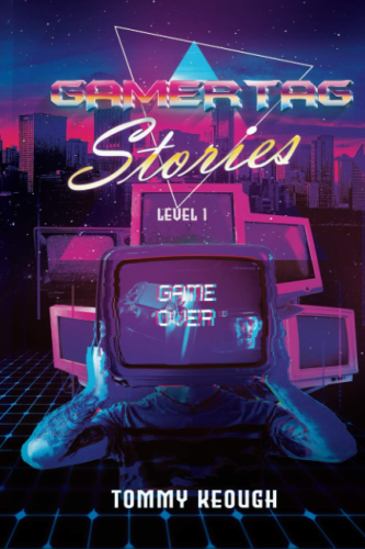The book cover for Gamertag Stories by Tommy Keough