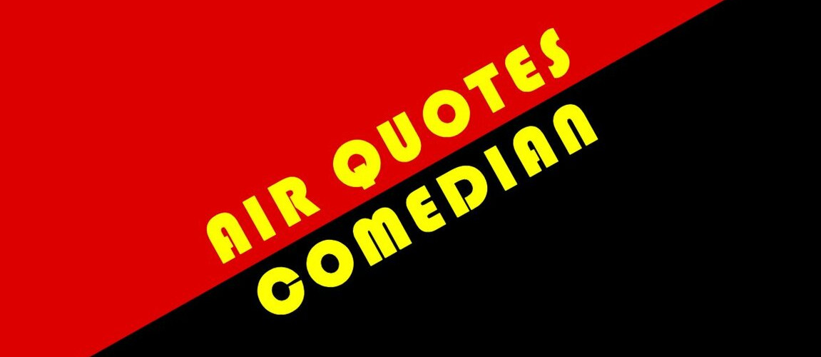 @Air_Quotes_Comedian@kolektiva.social cover